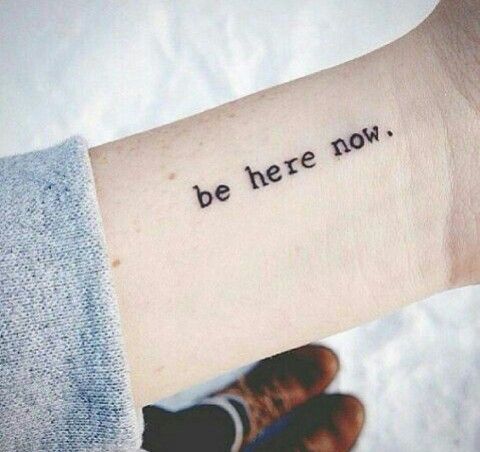 Be here now...